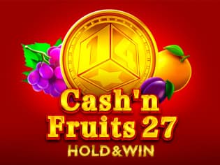 Cash'n Fruits 27 Hold And Win